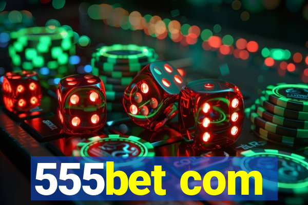 555bet com